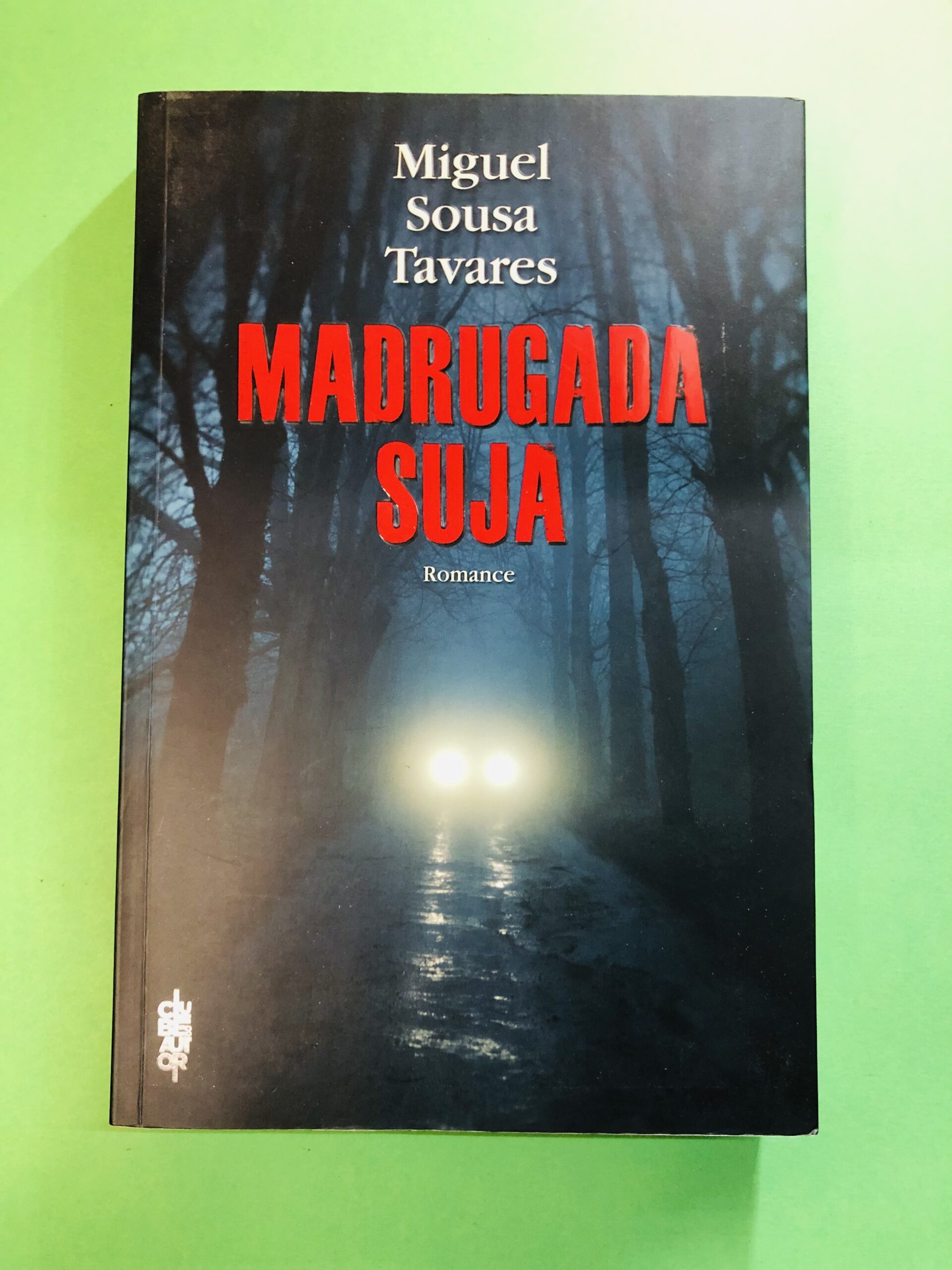 Madrugada Suja - Miguel Sousa Tavares