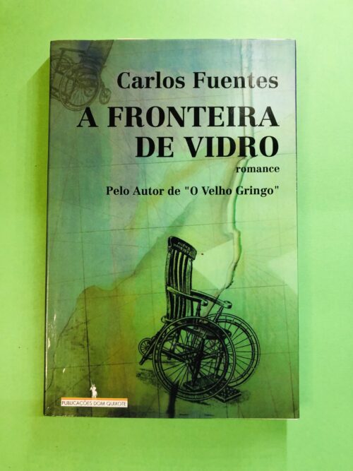A Fronteira de Vidro - Carlos Fuentes