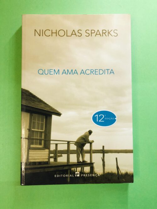Quem Ama Acredita - Nicholas Sparks