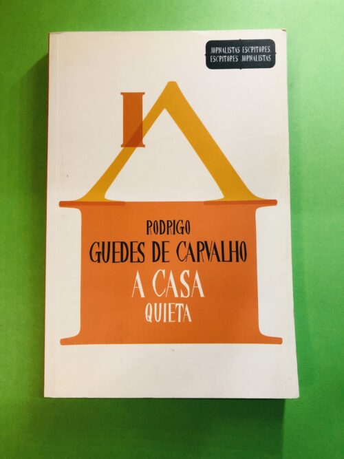 A Casa Quieta - Rodrigo Guedes de Carvalho