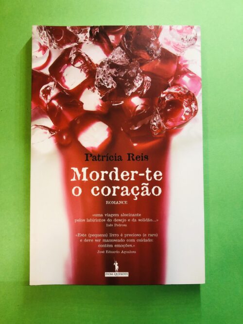 Morder-te o coração - Patrícia Reis