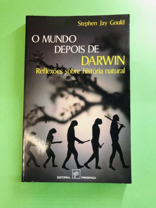 O Mundo Depois de Darwin - Stephen Jay Gould