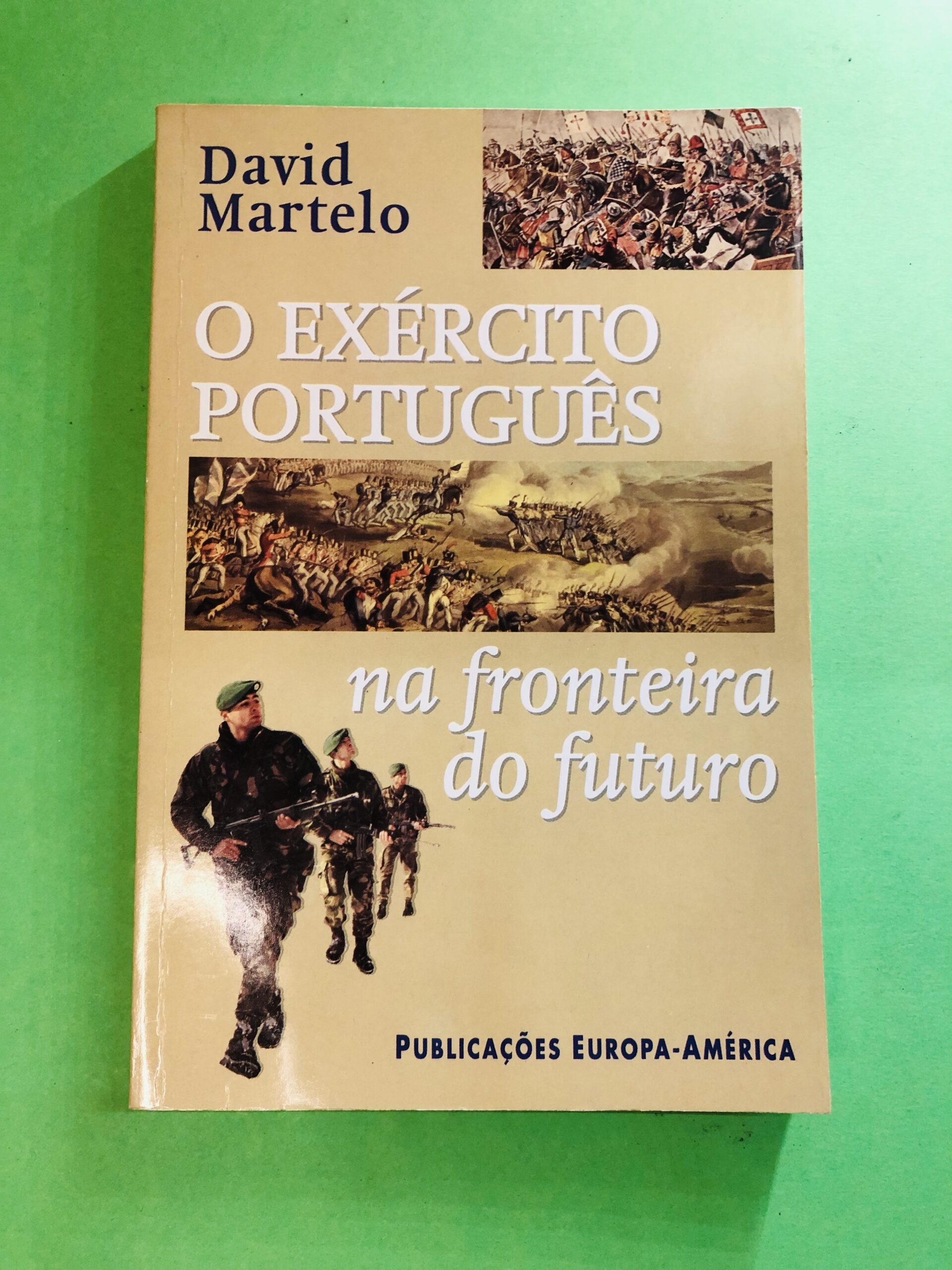O Exército Português na Fronteira do Futuro - David Martelo