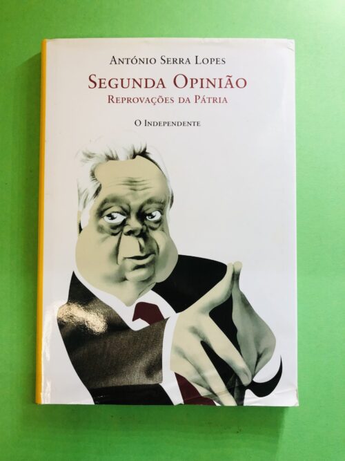 Segunda Opinião - António Serra Lopes