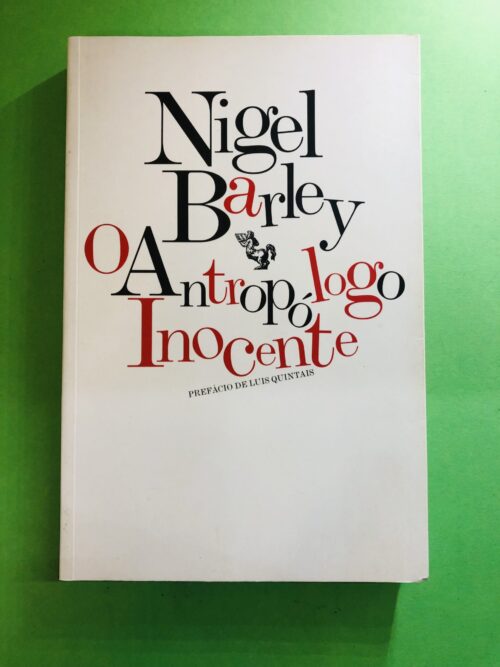 O Antropólogo Inocente - Nigel Barley