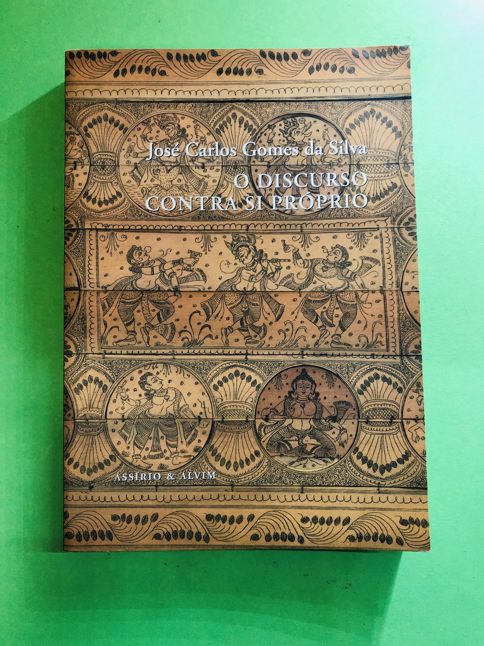 O Discurso Contra o Proprió - José Carlos Gomes da Silva