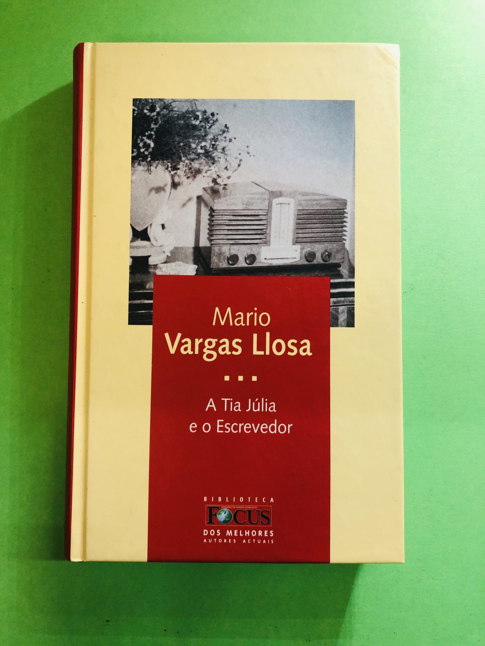 A Tia Júlia e o Escritor - Mario Vargas Llosa