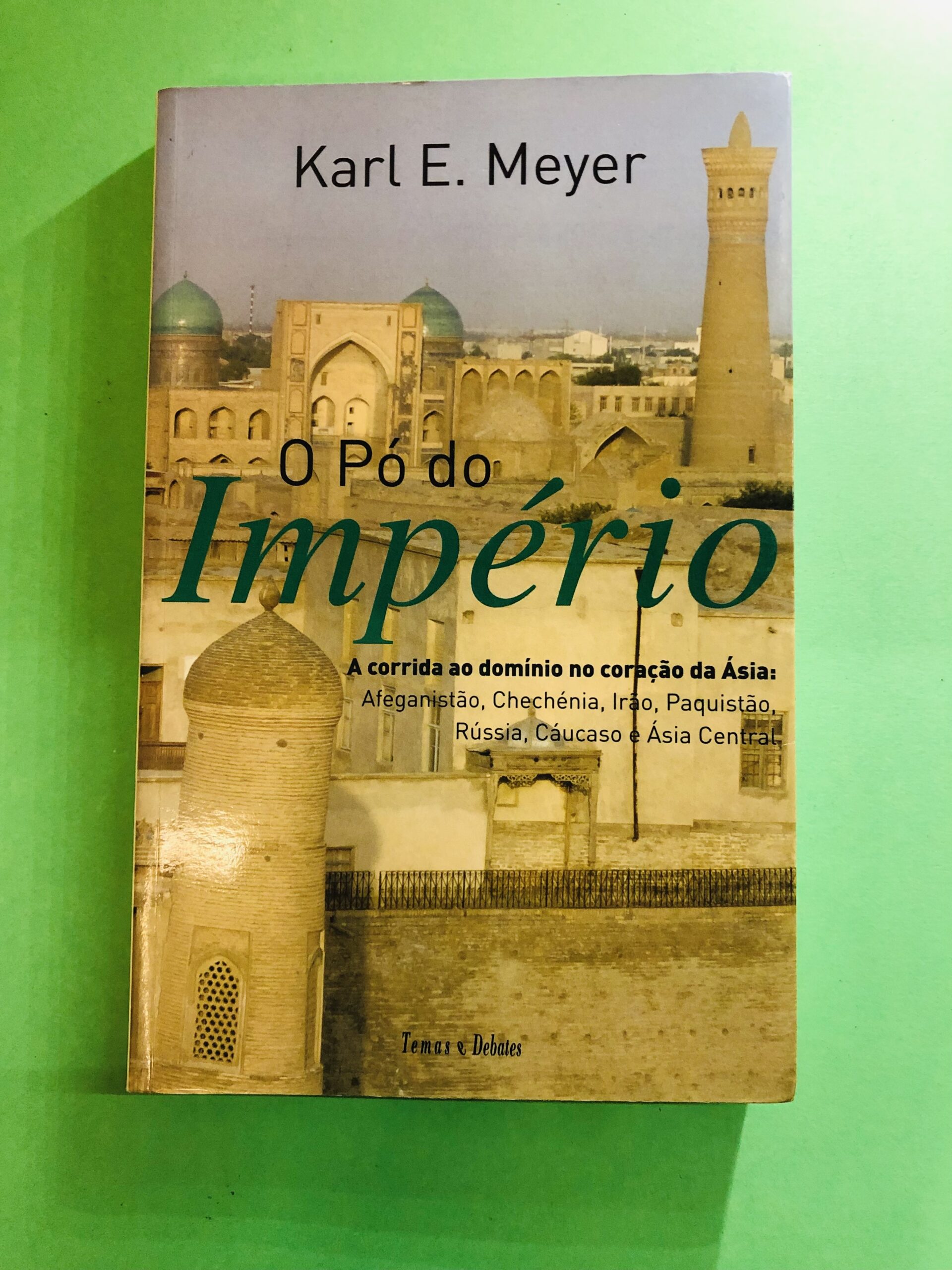 O Pó do Império - Karl E. Meyer