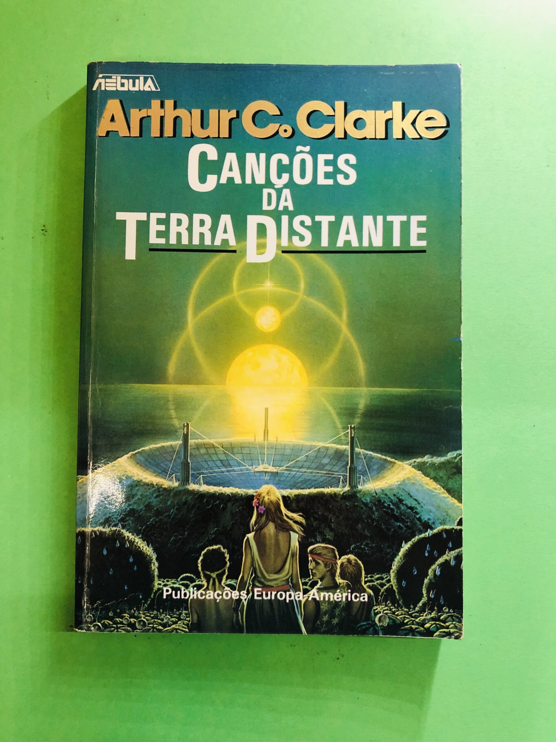 Canções da Terra Distante - Arthur C. Clarke