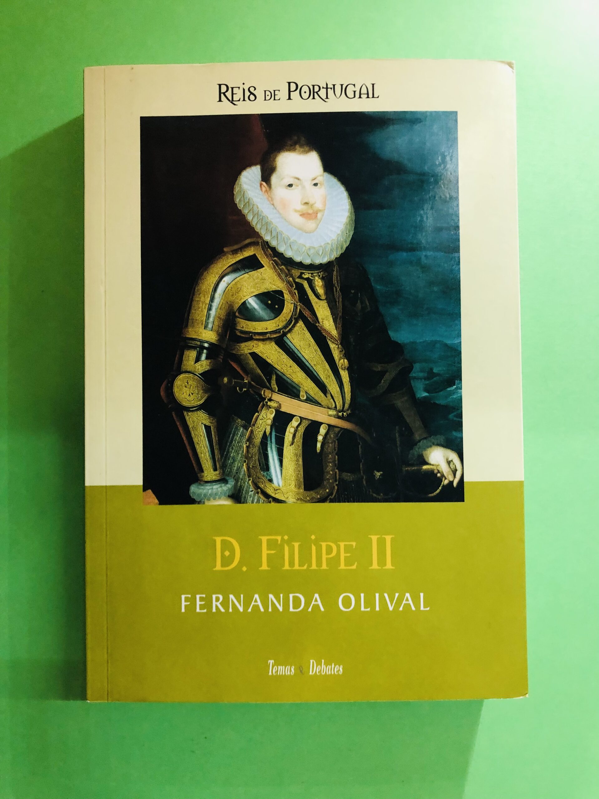 D. Filipe II - Fernanda Olival