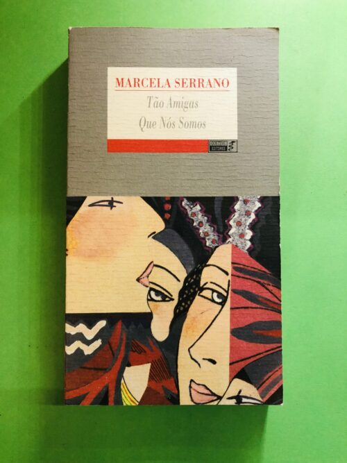 Tão Amigas - Marcela Serrano