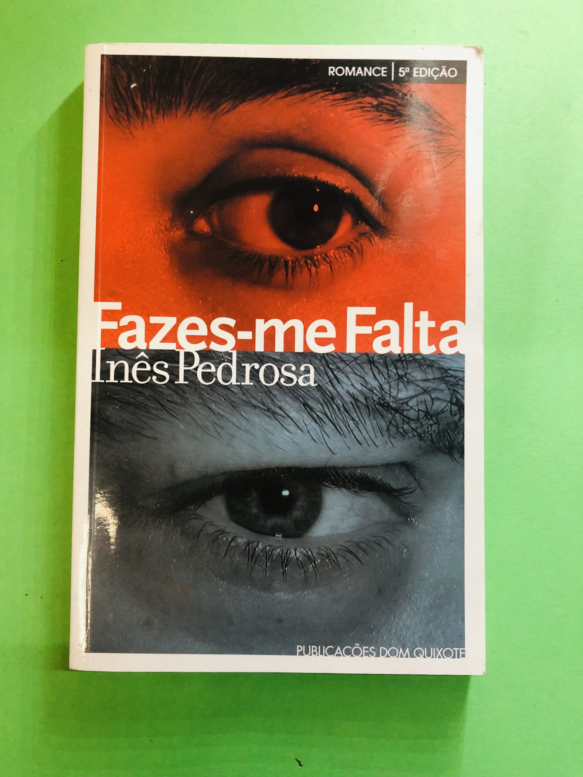 Fazes-me Falta - Inês Pedrosa