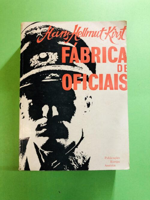 Fábrica de Oficiais - Hans Hellmut Kirst
