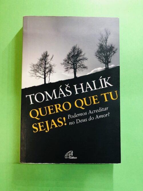 Quero que tu sejas! - Tomáš Halík