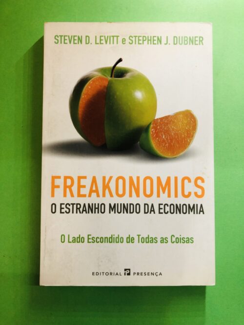 Freakonomics - Steven D. Levitt e Stephen J. Dubner