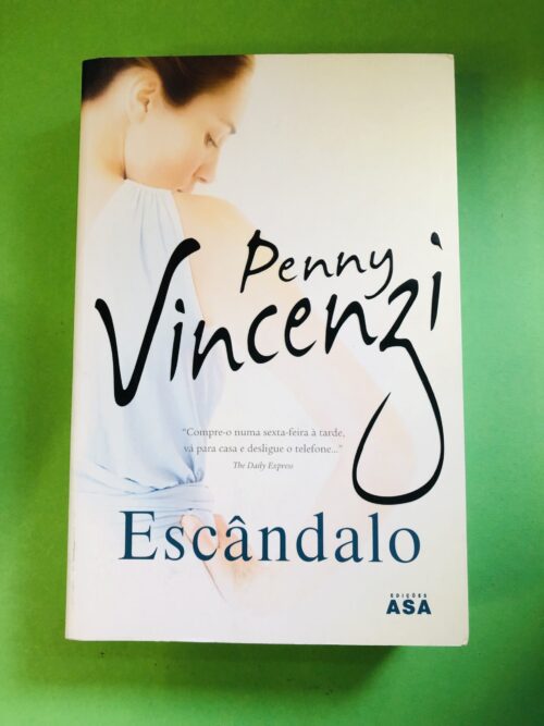 Escândalo - Penny Vincenzi