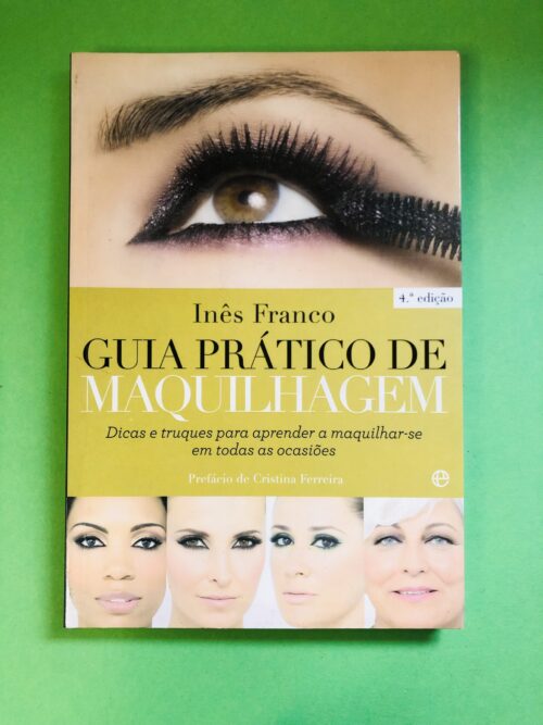 Guia Prático de Maquilagem - Inês Franco