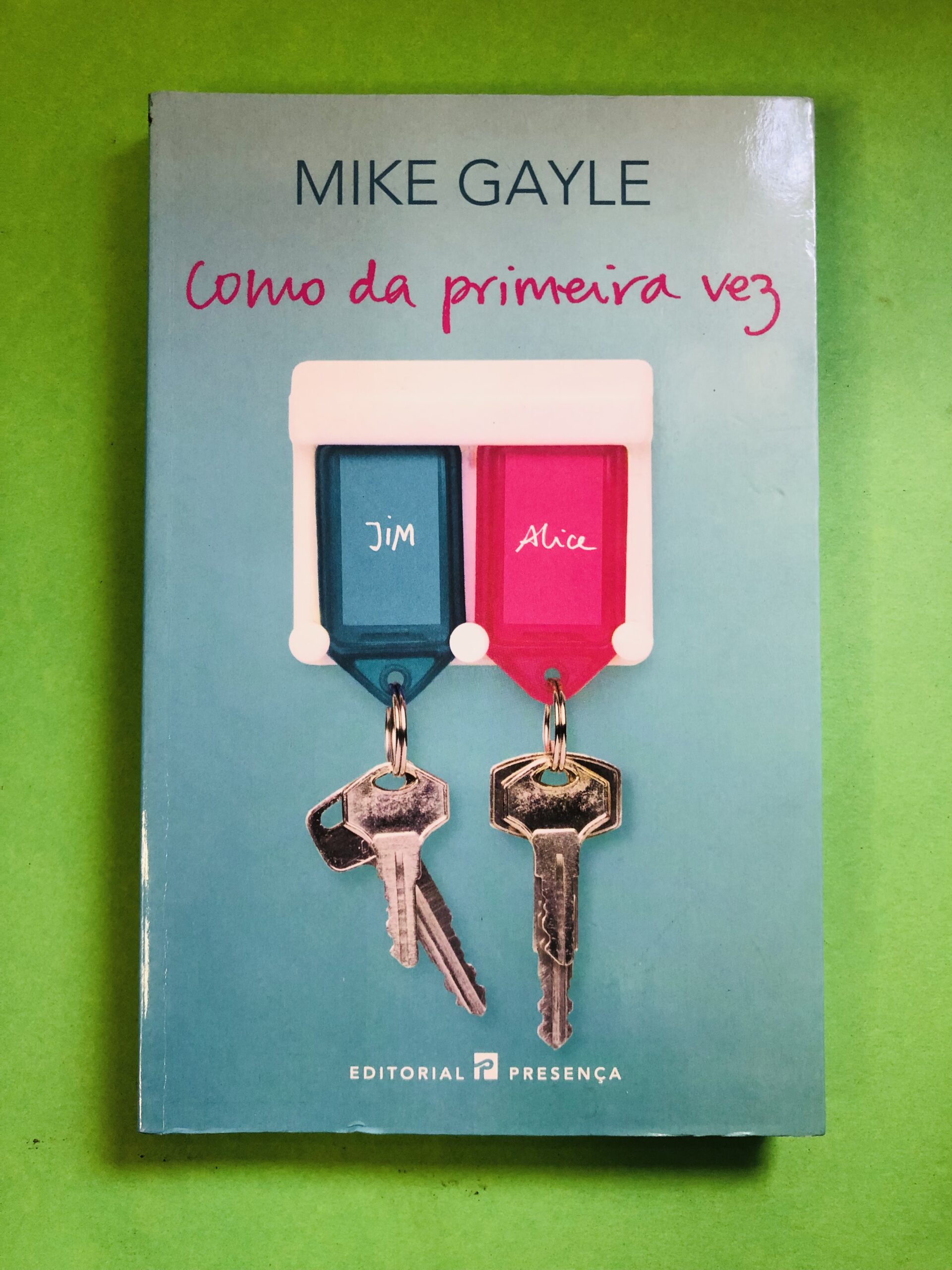 Como da primeira vez - Mike Gayle