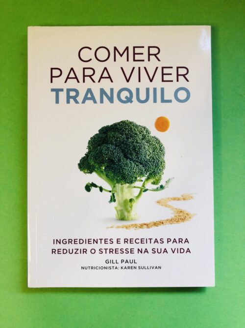 Comer para Viver Tranquilo - Gill Paul