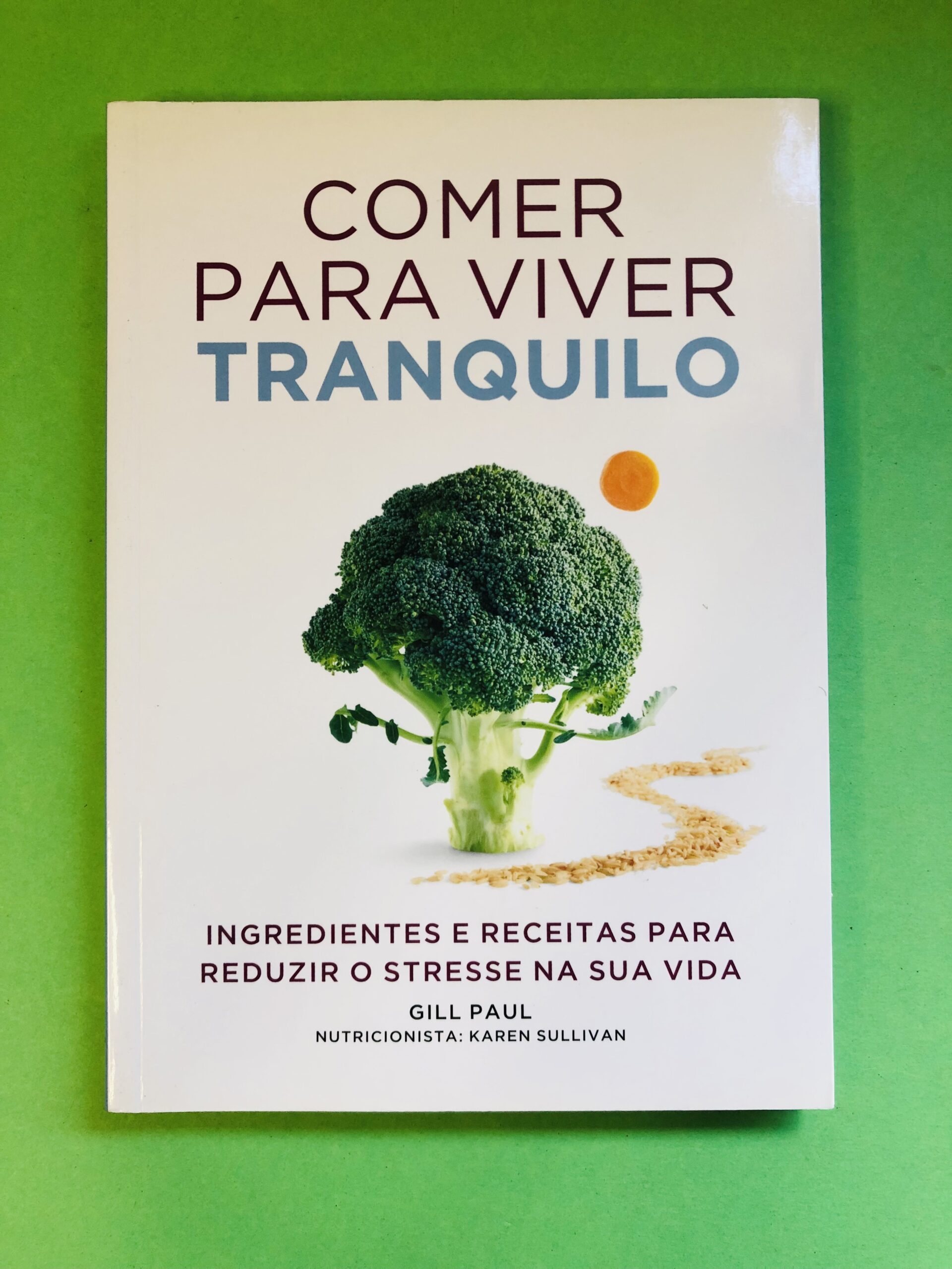 Comer para Viver Tranquilo - Gill Paul