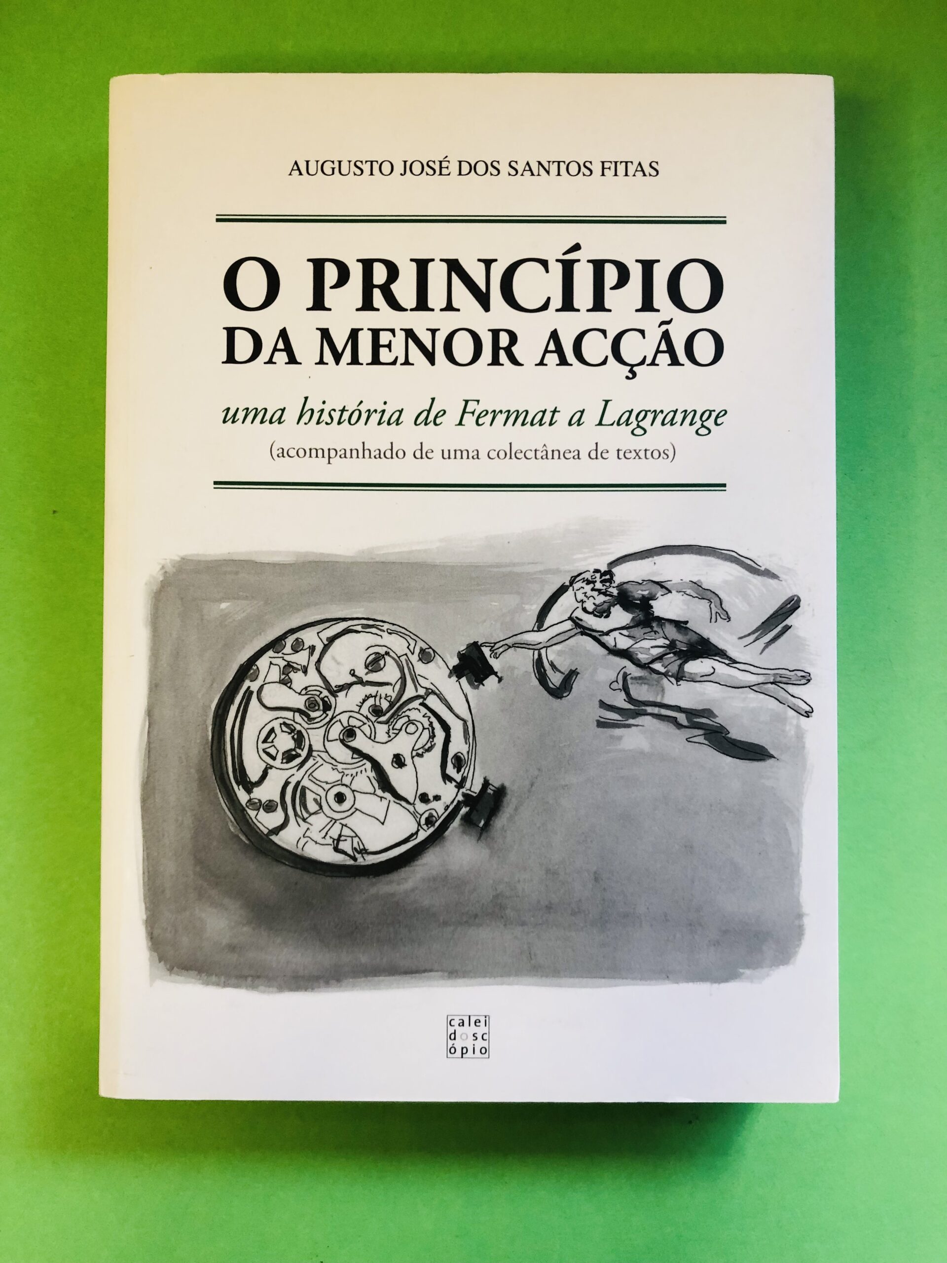 O Princípio da Menor Acção - Augusto José dos Santos Fitas