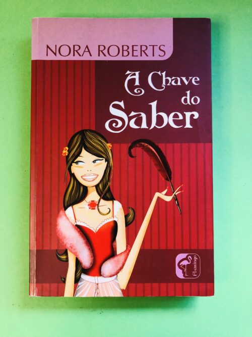 A Chave do Saber - Nora Roberts