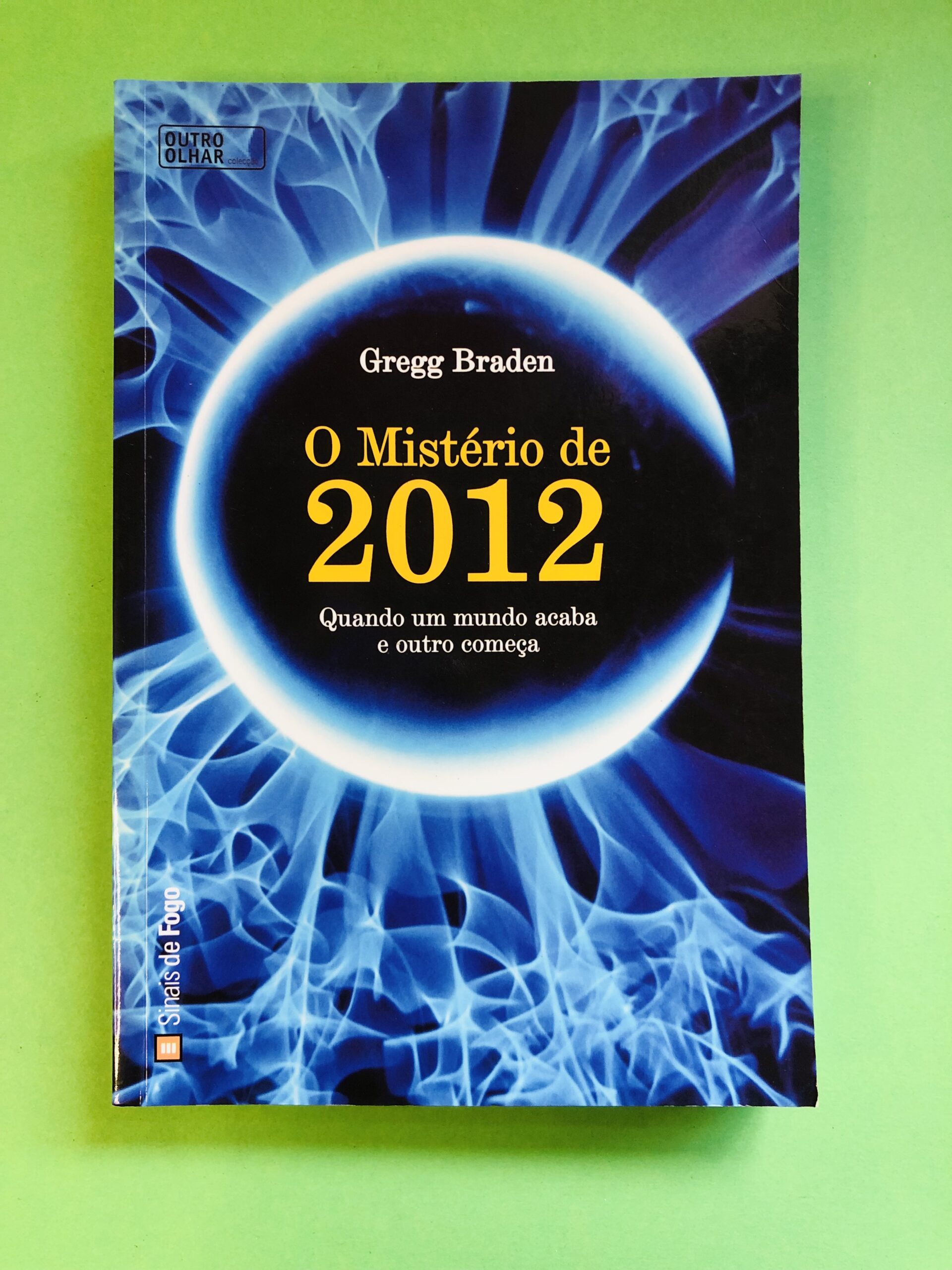 O Mistério de 2012 - Gregg Braden