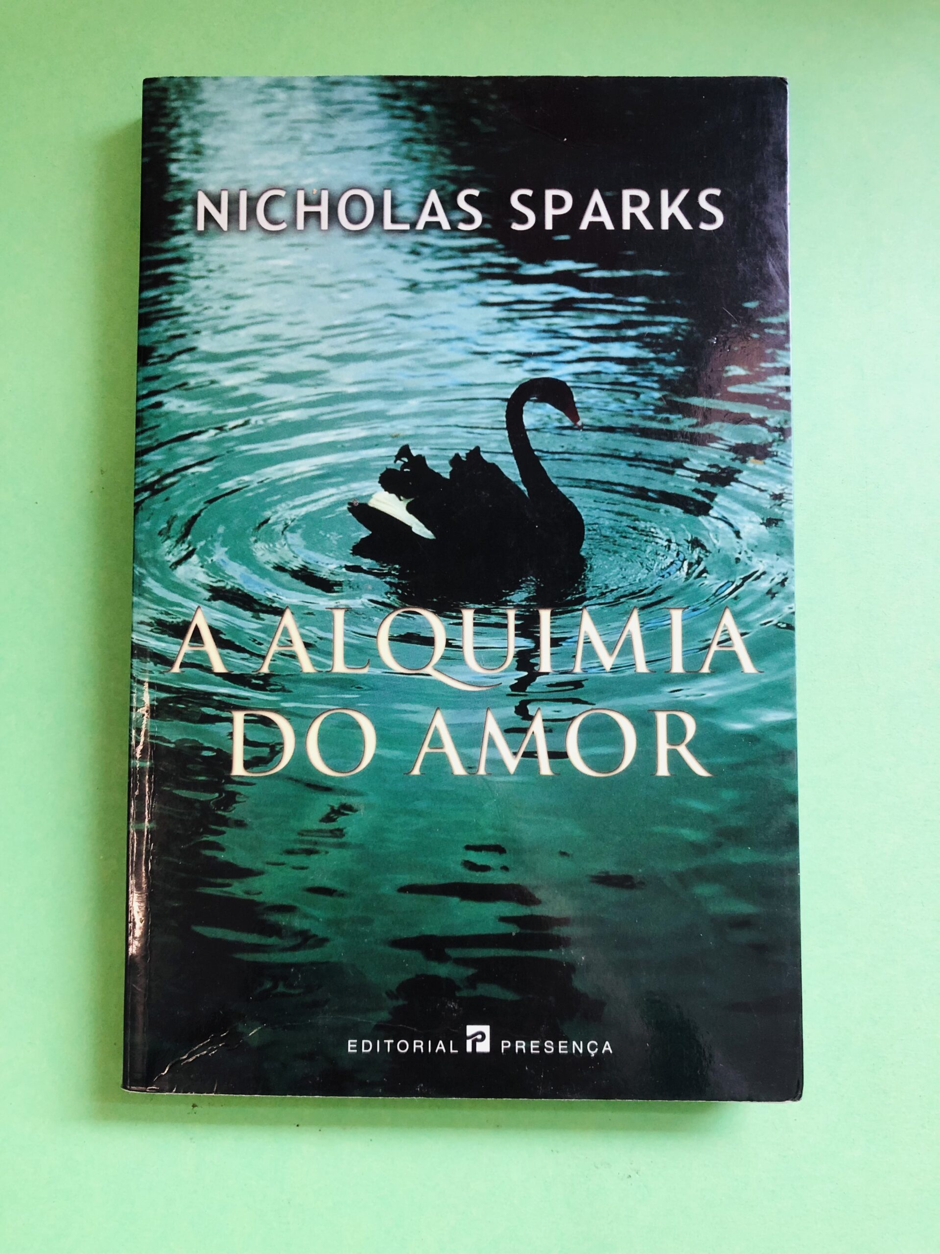 A Alquimia do Amor - Nicholas Sparks