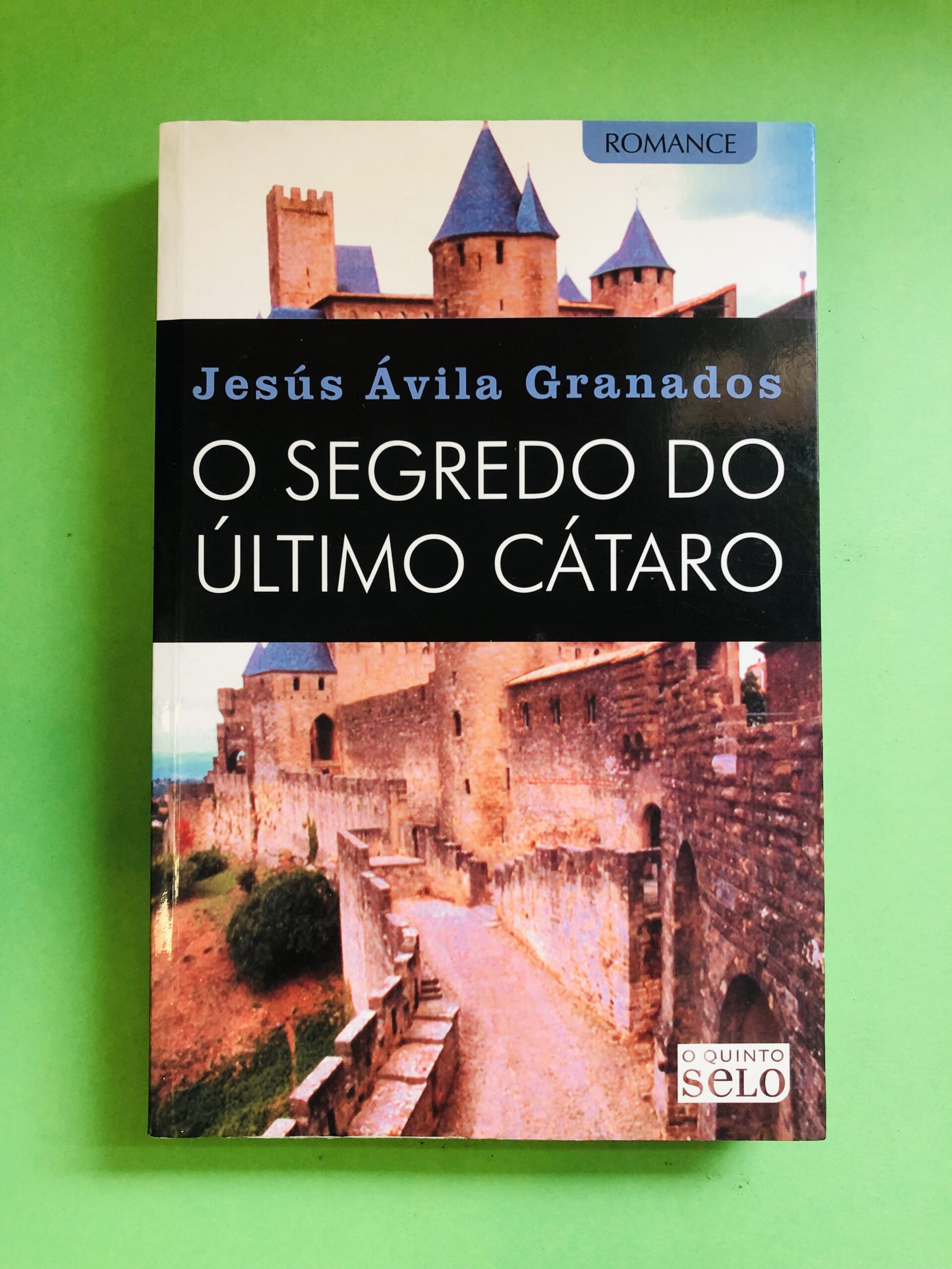 O Segredo do Último Cátaro - Jesús Ávila Granados