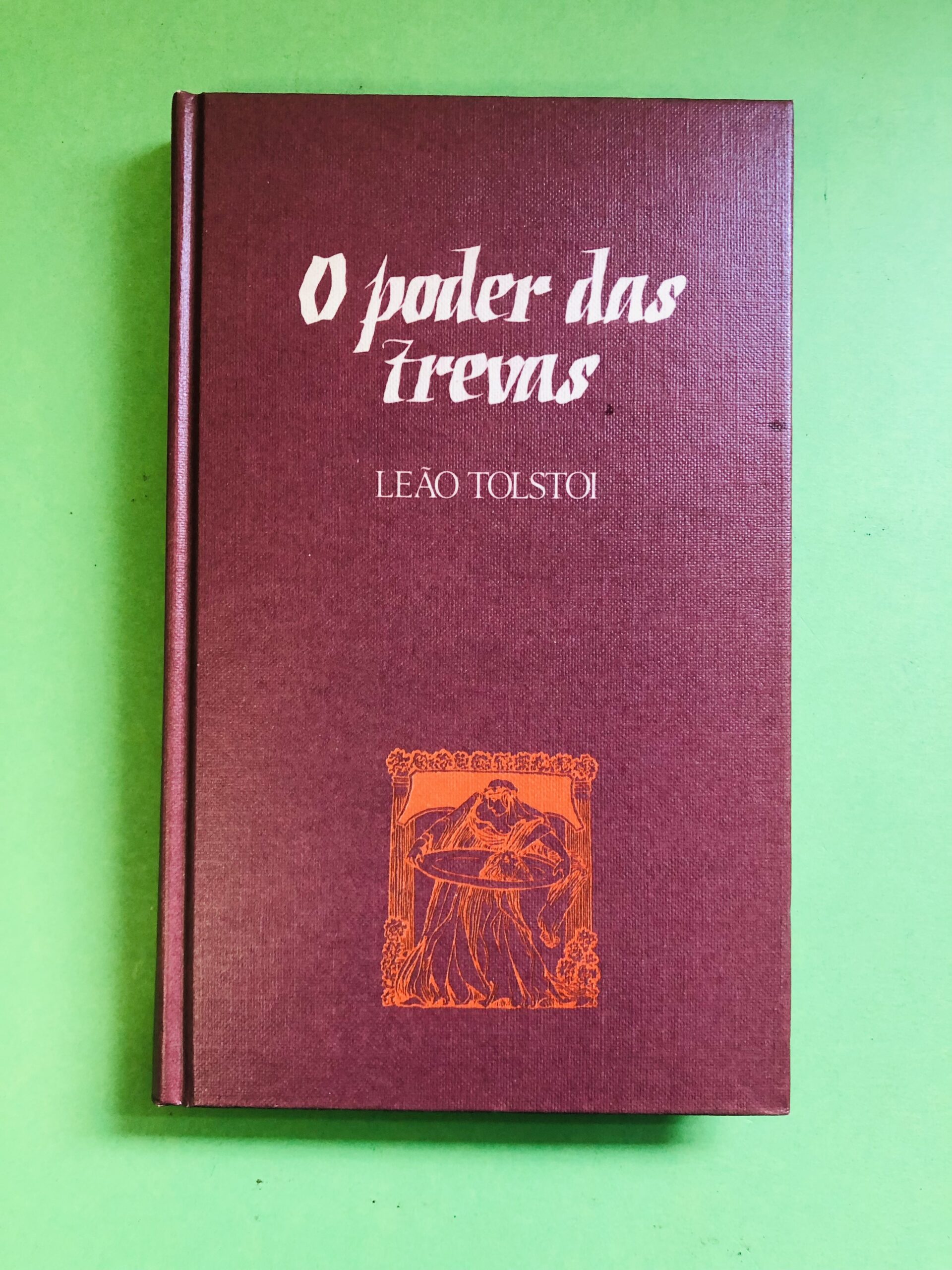 O poder das trevas - Leão Tolstoi