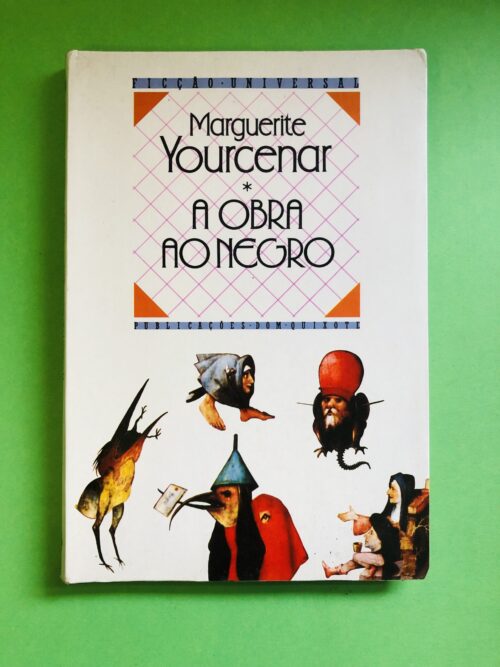A Obra ao Negro - Marguerite Yourcenar