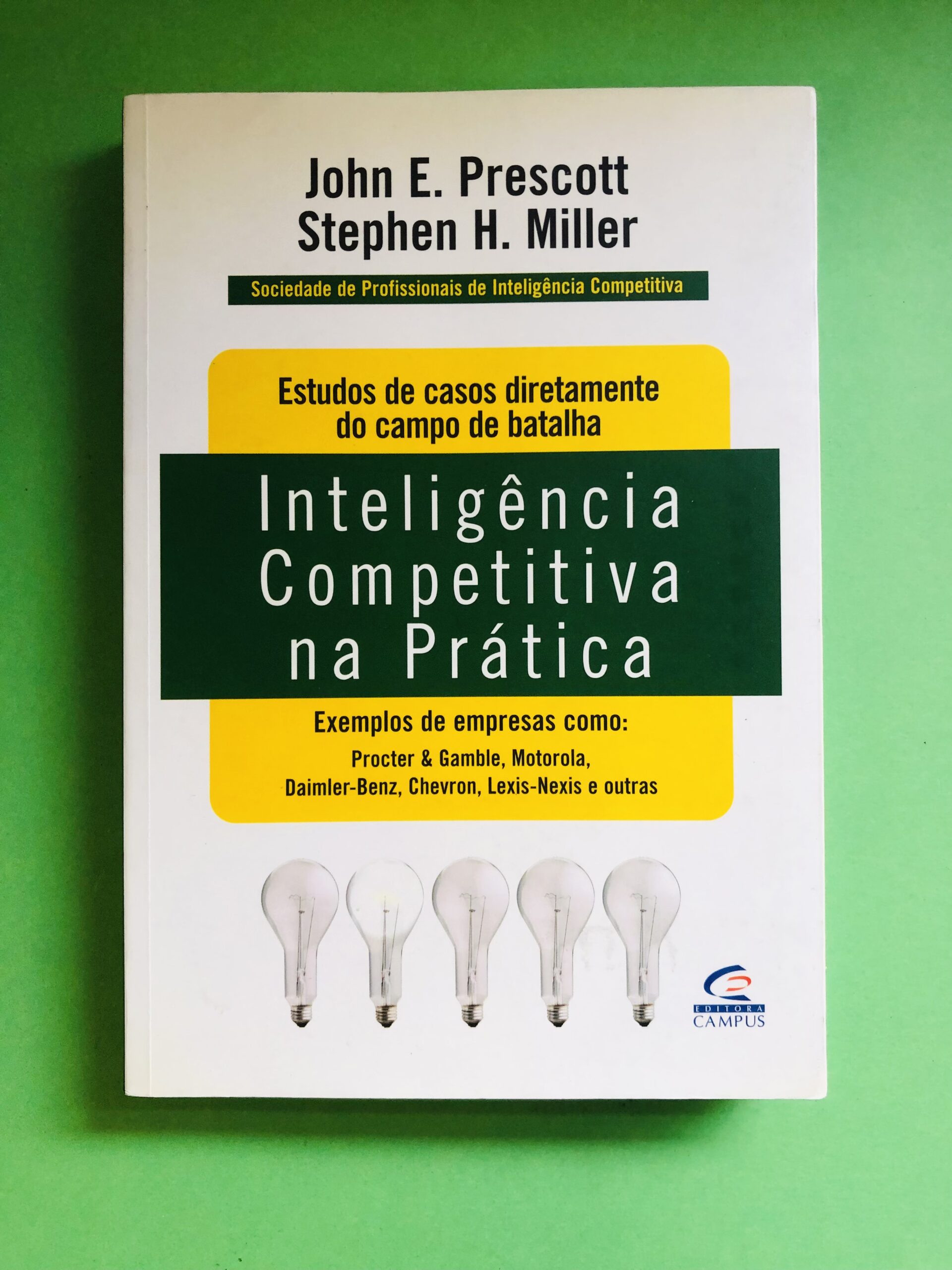 Inteligência Competitiva na Prática - John E. Prescott, Stephen H. Miller