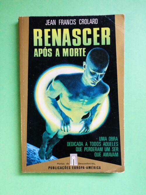 Renascer Após a Morte - Jean Francisc Crolard