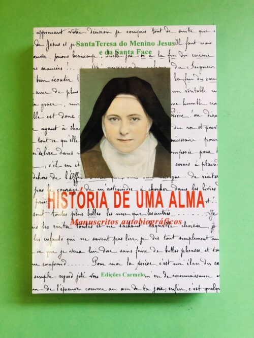 História de uma Alma - Santa Teresa do Menino Jesus