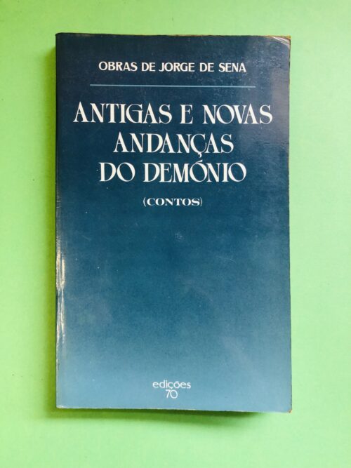 Antigas e Novas Andanças do Demónio - Jorge de Sena
