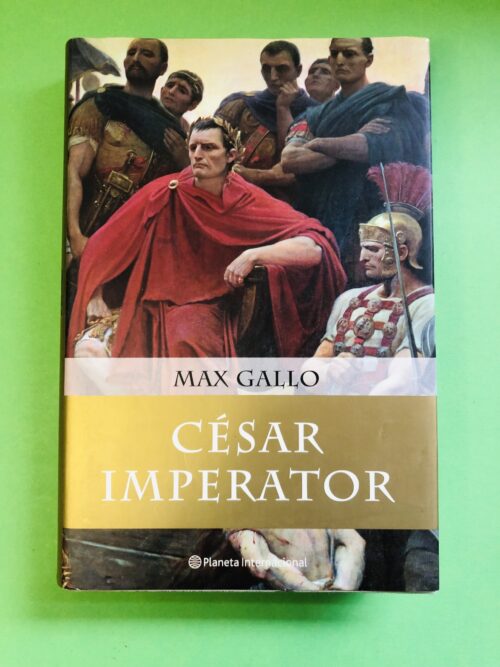 CÉSAR IMPERADOR - Max Gallo