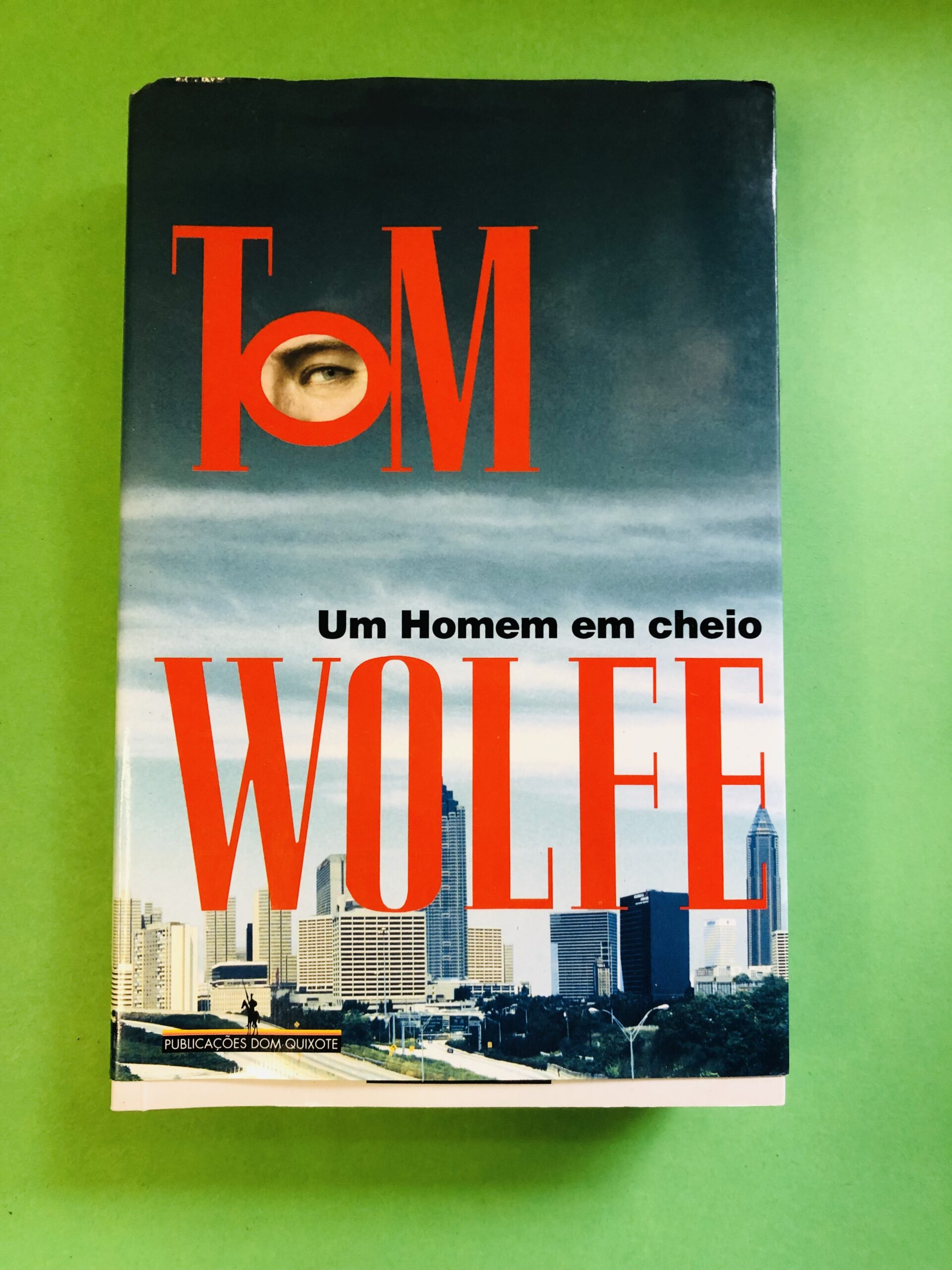 Um Homem em Cheio - Tom Wolfe