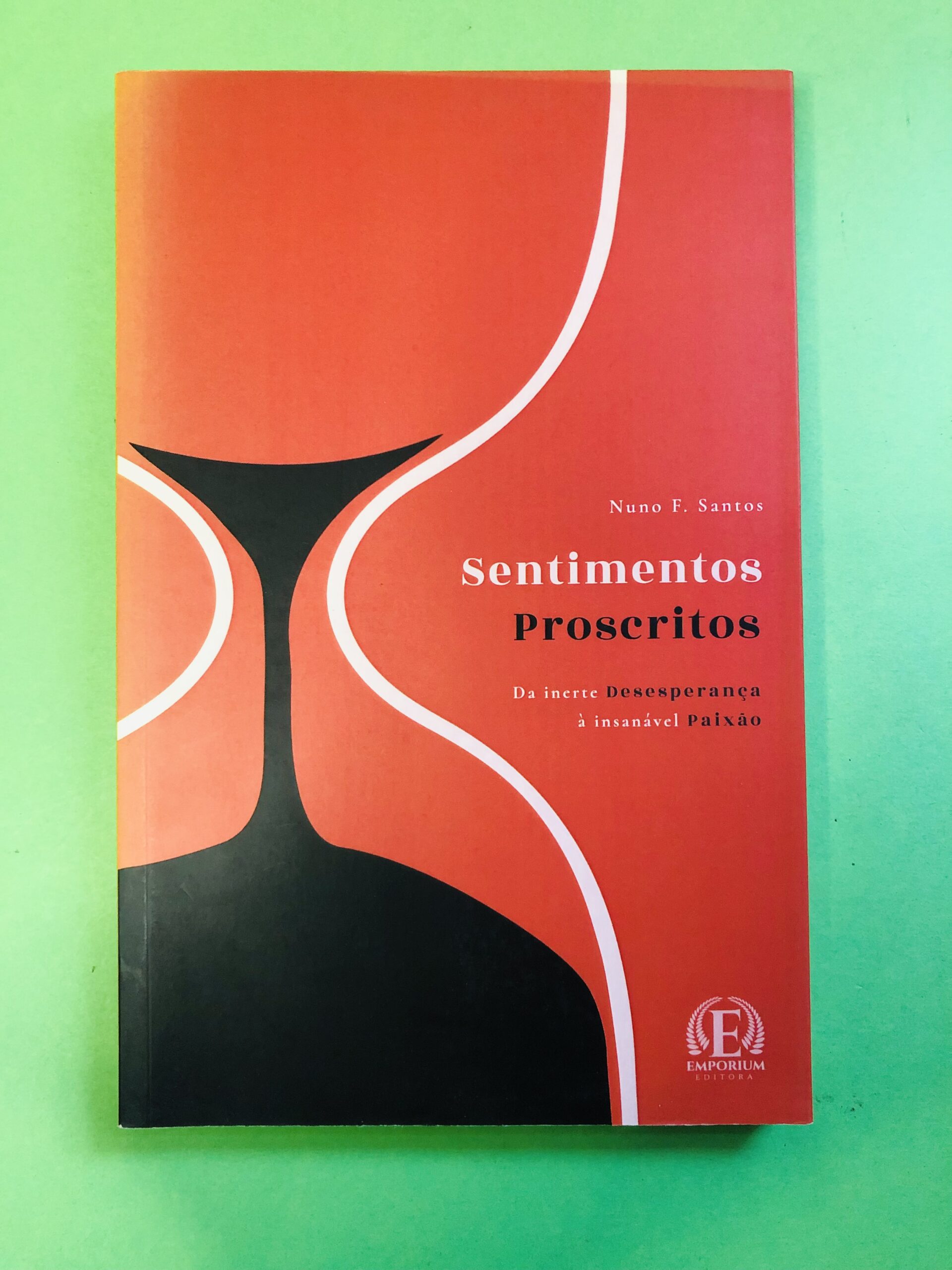 Sentimentos Proscritos - Nuno F. Santos