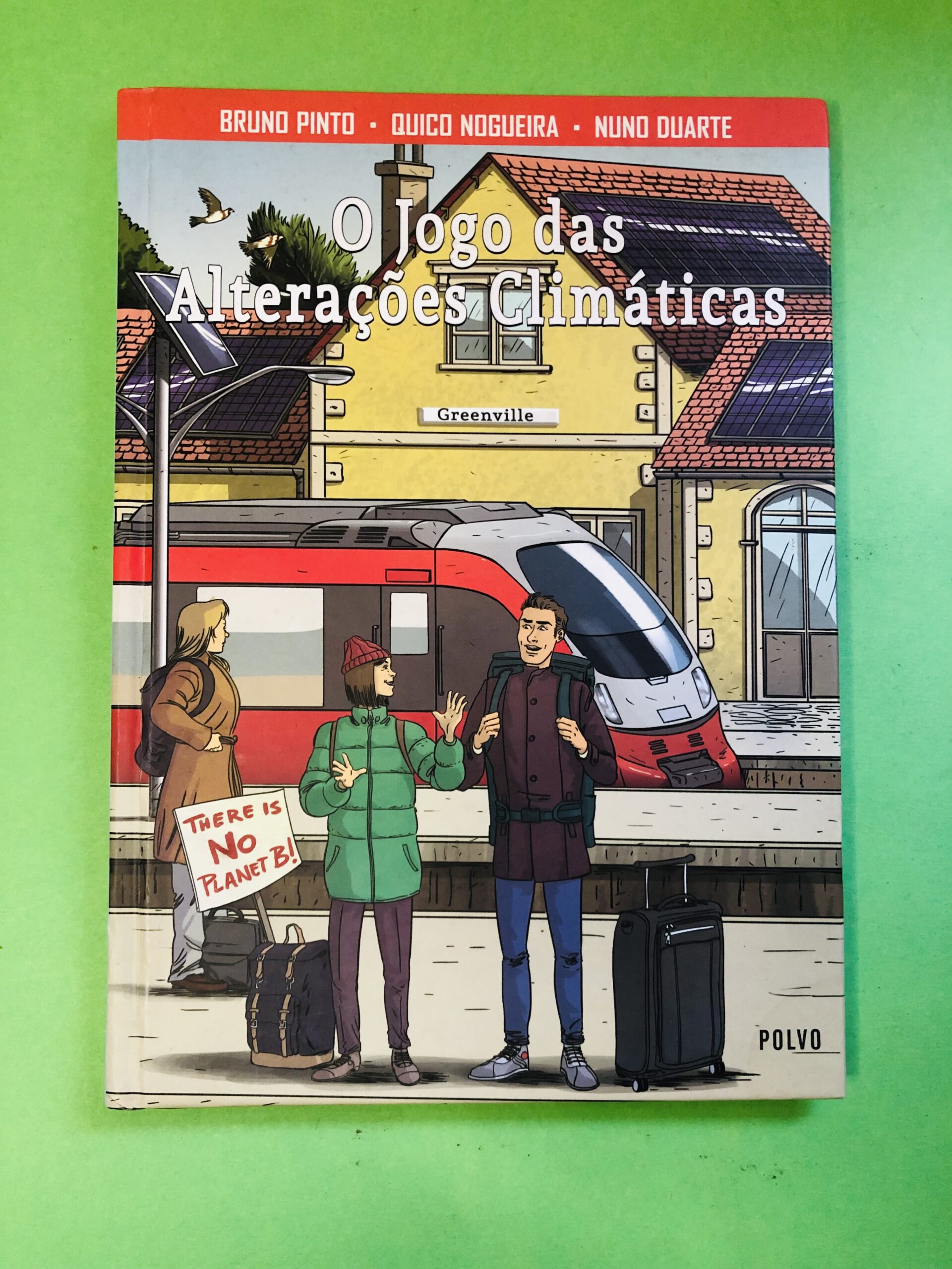 O Jogo das Alterações Climáticas - Bruno Pinto, Quico Nogueira, Nuno Duarte