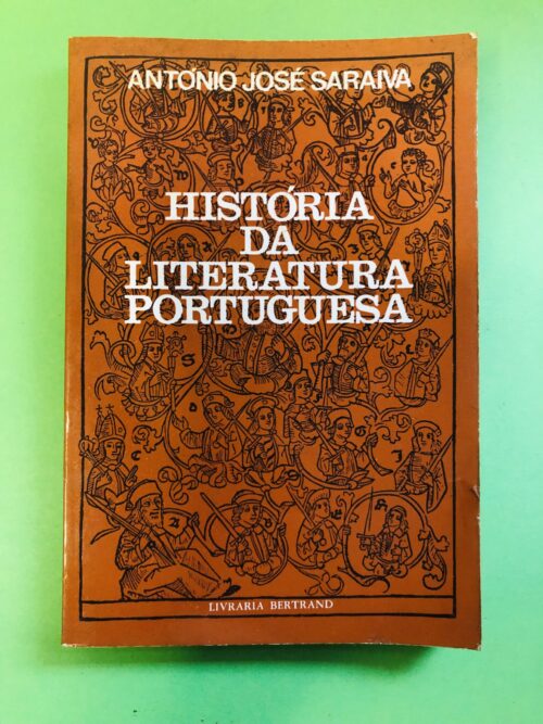 História da Literatura Portuguesa - Antonio José Saraiva