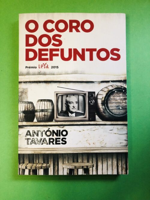 O Coro dos Defuntos - António Tavares