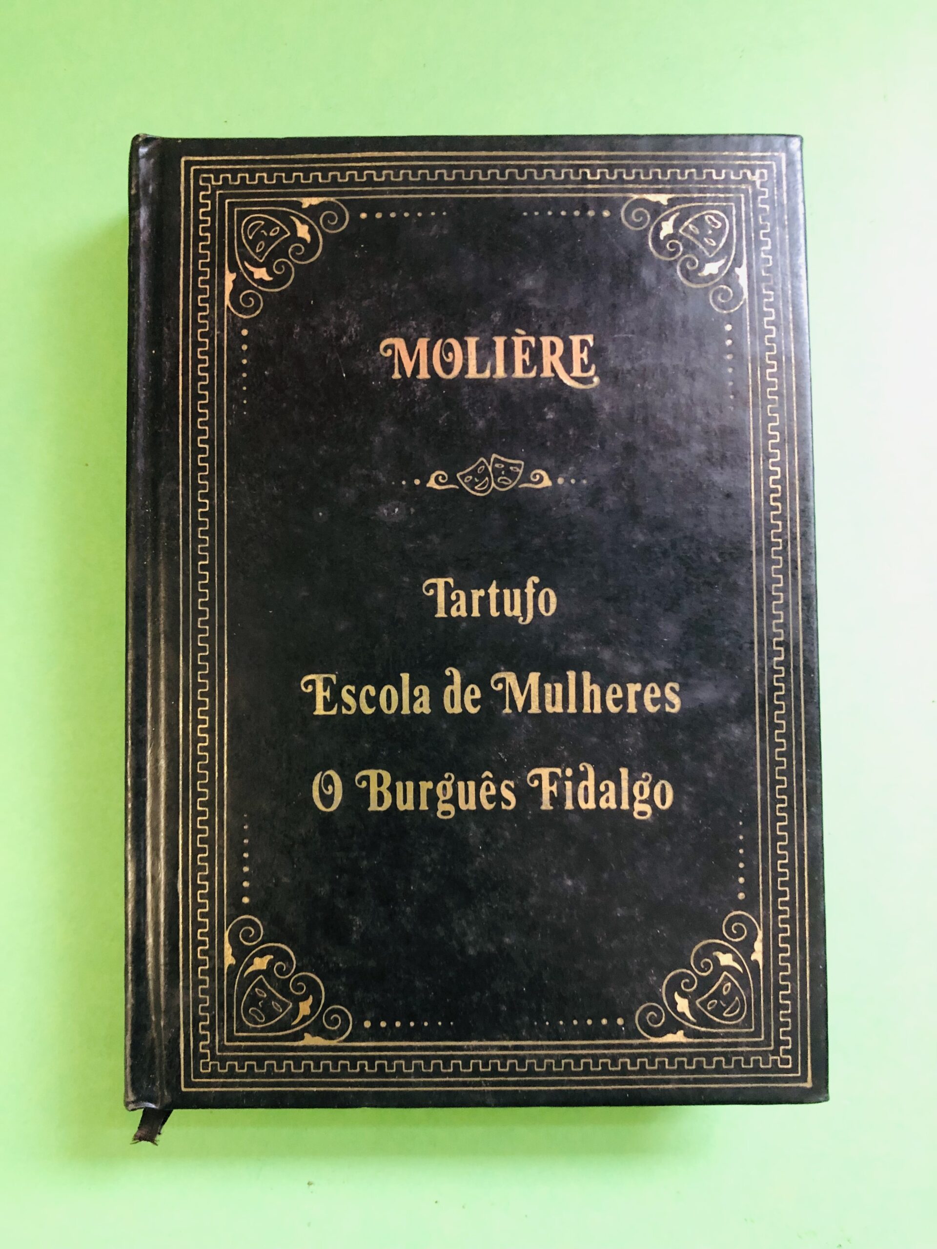 Tartufe, Escola de Mulheres, O Burguês Fidalgo - Molière