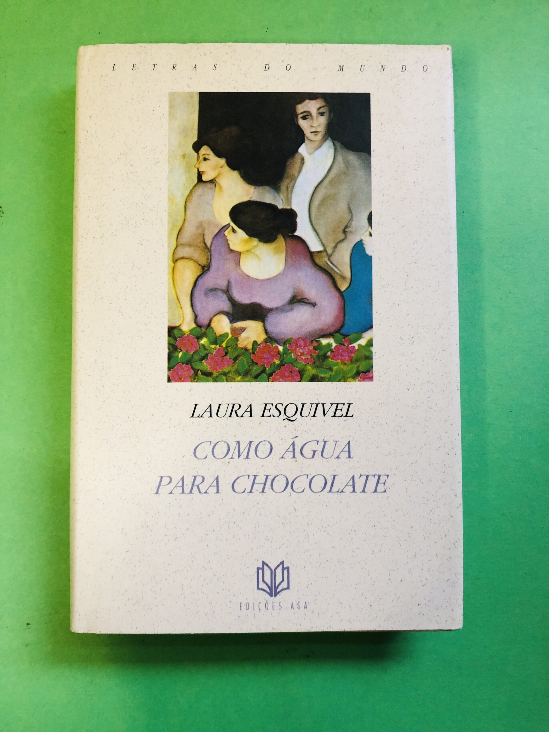 Como Água para Chocolate - Laura Esquivel