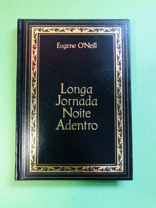 Longa Jornada Noite Adentro - Eugene O'Neill