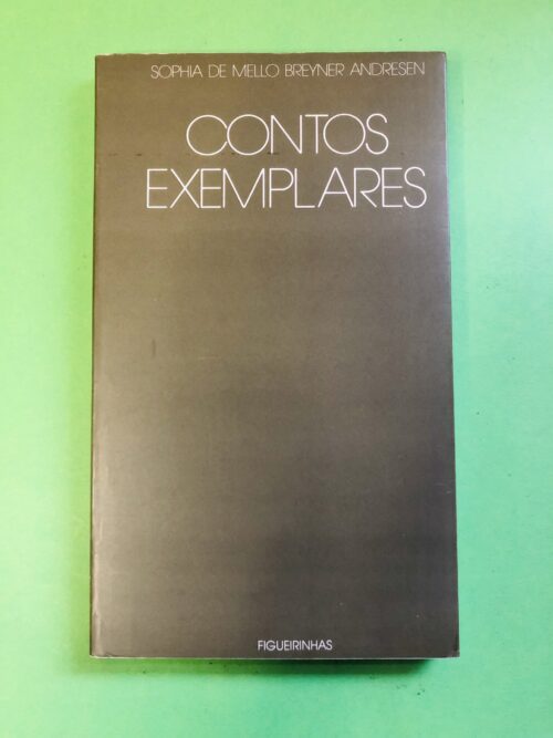 Contos Exemplares - Sophia de Mello Breyner Andresen