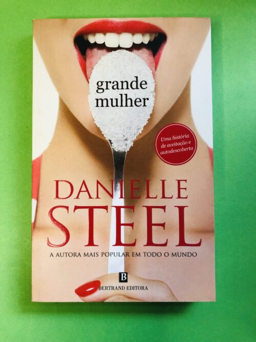 Grande Mulher - Danielle Steel