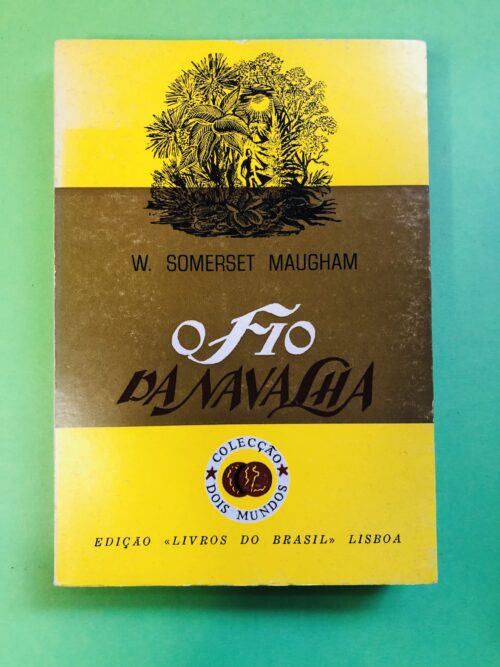 O Fio da Navalha - W. Somerset Maugham