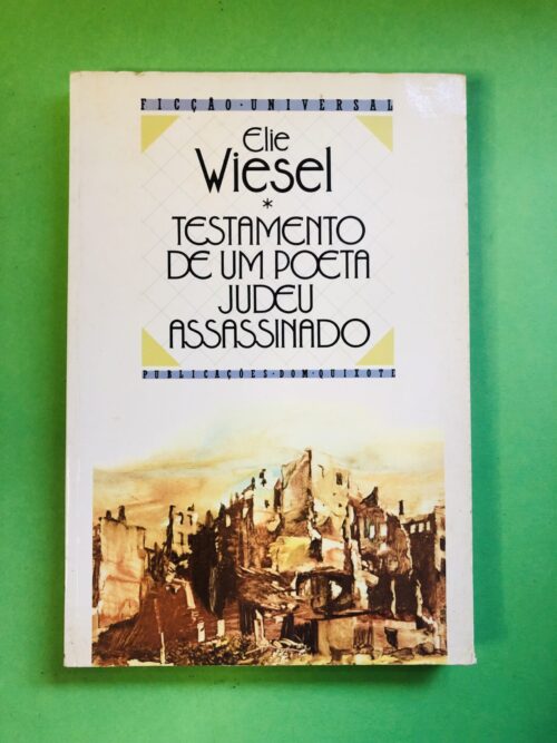 Testamento de um Poeta Judeu Assassinado - Elie Wiesel