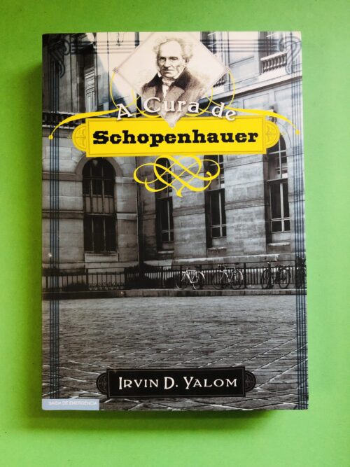 A Cura de Schopenhauer - Irvin D. Yalom
