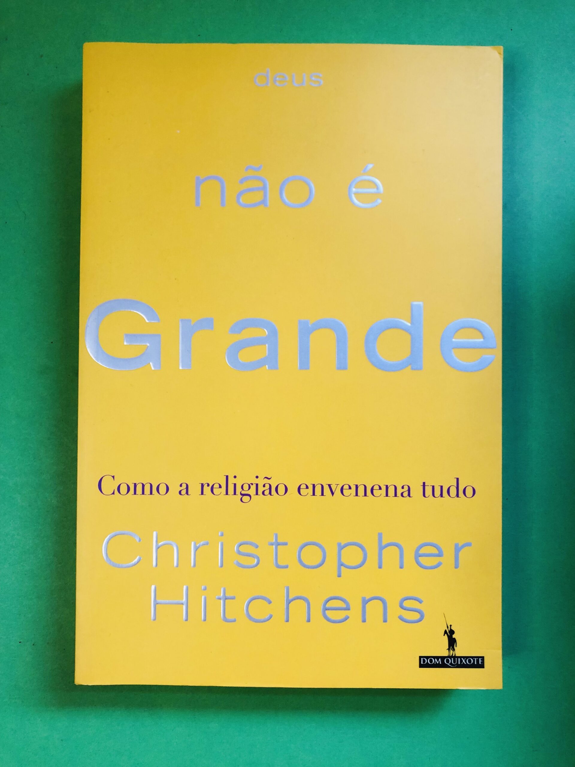 Deus não é Grande - Christopher Hitchens